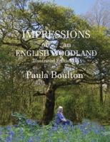 Impressions of an English Woodland - illustrated edition: My year in Kingswood