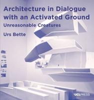 Architecture in Dialogue With an Activated Ground