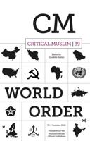 Critical Muslim. 39 World Order
