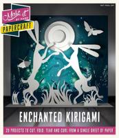 Make It By Hand Papercraft: Enchanted Kirigami