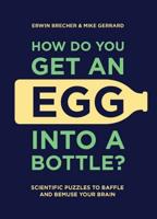 How Do You Get an Egg Into a Bottle?