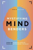 Mystifying Mind Benders