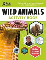 Bear Grylls Wild Animals Activity Book