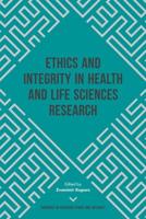 Ethics and Integrity in Health and Life Sciences Research