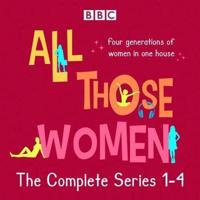 All Those Women. Series 1-4