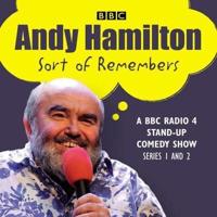 Andy Hamilton Sort of Remembers. Series 1 & 2