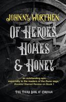 Of Heroes, Homes and Honey