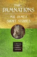 The Damnations: M.R. James Short Stories