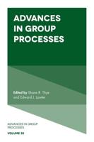 Advances in Group Processes. Volume 35