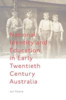 National Identity and Education in Early Twentieth Century Australia
