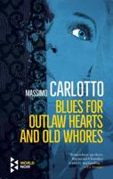 Blues for Outlaw Hearts and Old Whores