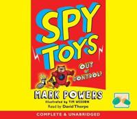Spy Toys Out of Control!