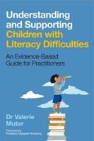Understanding and Supporting Children With Literacy Problems
