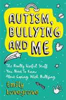 Autism, Bullying and Me