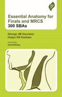 Essential Anatomy for Finals and MRCS