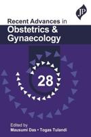 Recent Advances in Obstetrics and Gynaecology. 28