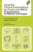 Essential Clinical Examinations for Finals and MRCS