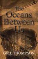 The Oceans Between Us
