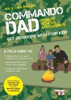 Commando Dad. Forest School Adventures