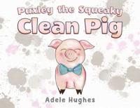 Puxley the Squeaky Clean Pig