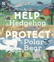 How to Help a Hedgehog and Protect a Polar Bear