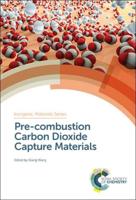 Pre-Combustion Carbon Dioxide Capture Materials. Volume 1