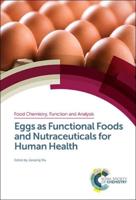 Eggs as Functional Foods and Nutraceuticals for Human Health