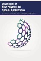 Encyclopaedia of New Polymers for Special Applications (3 Volumes)