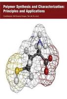 Polymer Synthesis and Characterization: Principles and Applications