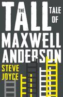 The Tall Tale of Maxwell Anderson