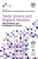 Trade Unions and Migrant Workers