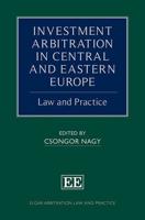 Investment Arbitration in Central and Eastern Europe