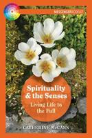 Spirituality & The Senses