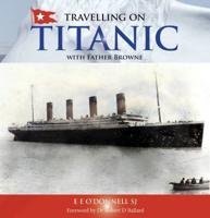 Travelling on Titanic With Father Browne