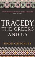 Tragedy, the Greeks, and Us