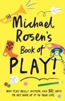 Michael Rosen's Book of Play!