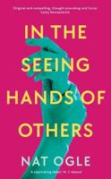 In the Seeing Hands of Others