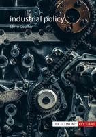 Political Economy of Industrial Policy in the Twenty-First Century