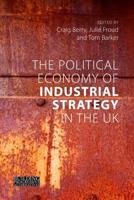 The Political Economy of Industrial Strategy in the UK