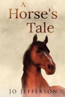 A Horse's Tale