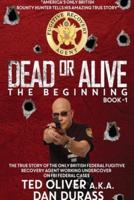 Dead or Alive. Book One The Beginning