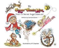 Mr Super Santa Man (And His Secret Angel Sidekick)