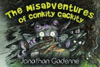 The Misadventures of Conkity-Cackity