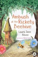 Ambush at the Rickety Beehive