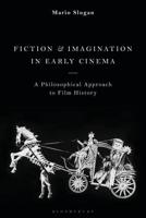 Fiction and Imagination in Early Cinema
