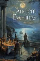 Ancient Evenings