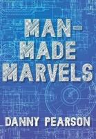 Man-Made Marvels