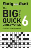 Daily Mail Big Book of Quick Crosswords Volume 6