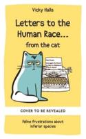 Letters to the Human Race... From the Cat