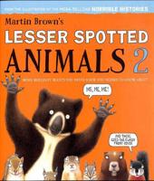 Martin Brown's Lesser Spotted Animals 2